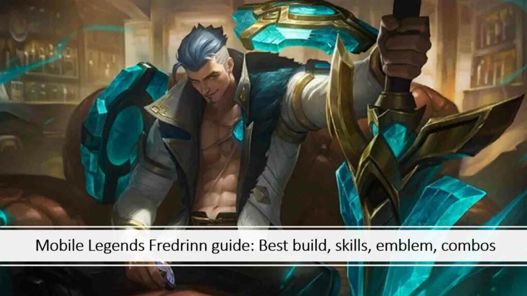 ONE Esports' Mobile Legends Fredrinn guide with best build, emblem, combos, battle spells