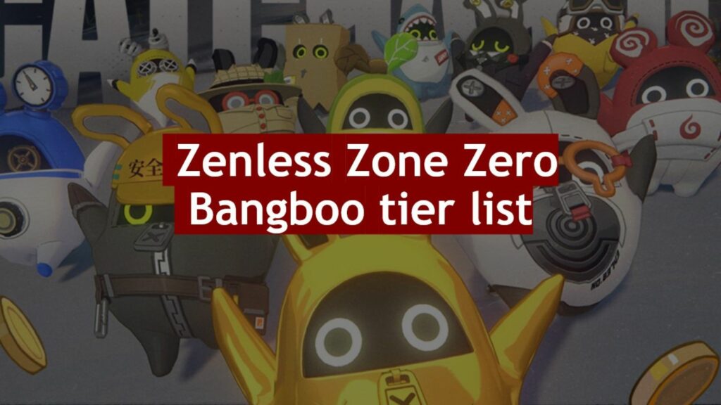 Catcharoo poster featuring different Bangboos in ONE Esports' image for Zenless Zone Zero Bangboo tier list