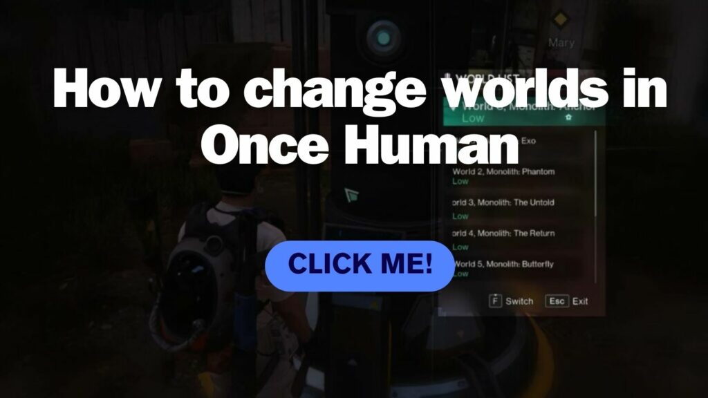 ONE Esports' image for "How to change worlds in Once Human"