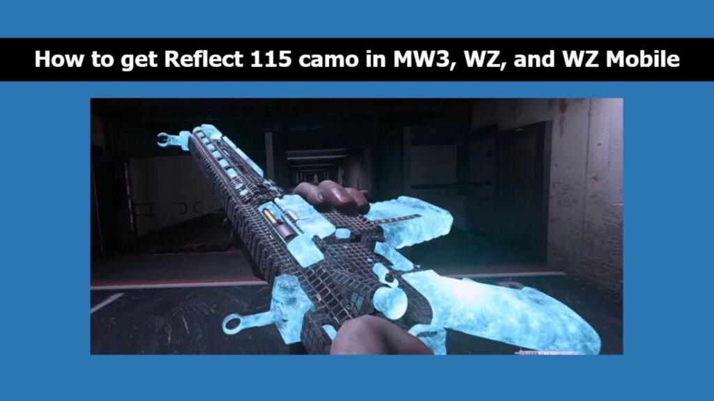 Inspecting a weapon with Reflect 115 camo in ONE Esports' image for how to get the camo in Modern Warfare 3, Warzone, and Warzone Mobile