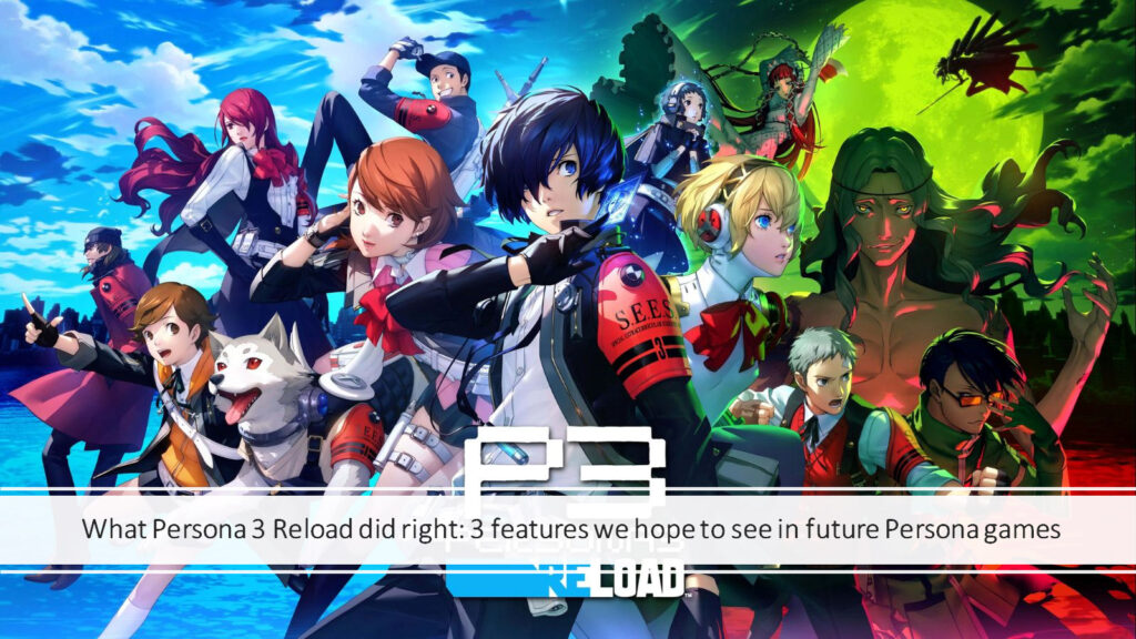 Link to Persona 3 Reload features