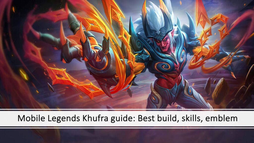 ONE Esports' Guide on Mobile Legends Khufra with best build, emblem, combinations, battle spells